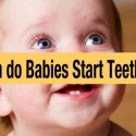 when do babies start teething now