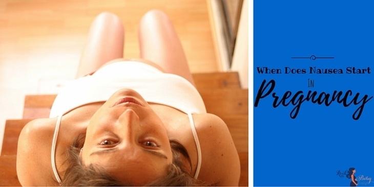 When Does Nausea Start In Pregnancy